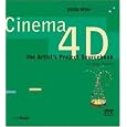 CINEMA 4D : The Artists Project Sourcebook (Digital Media Academy Series)