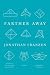 Farther Away: Essays