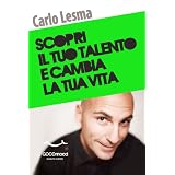 Scopri il tuo talento e cambia la tua vitadi Carlo Lesma