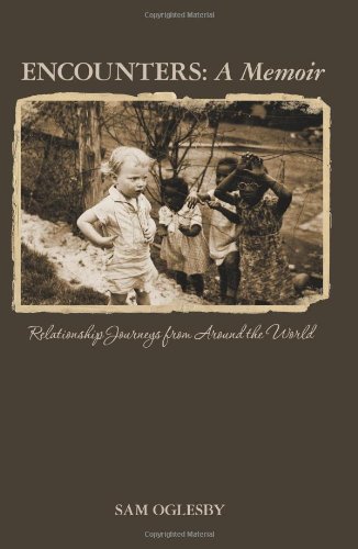 Encounters: A Memoir: Relationship Journeys from Around the World