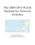 The 2009-2014 World Outlook for Network Switches