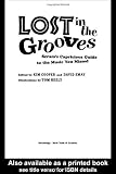 Lost in the Grooves: Scrams Capricious Guide to the Music You Missed