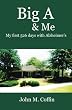 Big A & Me: My first 526 day with Alzheimer's