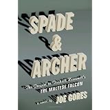 Spade & Archer: The Prequel to Dashiell Hammett's The Maltese Falconvon "Joe Gores"