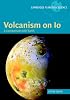 Volcanism on Io: A Comparison with Earth (Cambridge Planetary Science)