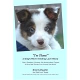 "I'm Home!" a Dog's Never Ending Love Story