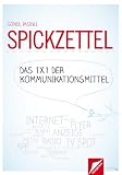 Produkt-Bild: SPICKZETTEL - Das 1x1 der Kommunikationsmittel: F&uuml;r Werbung, Design & Marketing