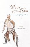 Poor Tom : living King Lear