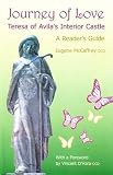 Journey of love : Teresa of Avila's interior castle : a reader's guide