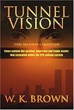 Tunnel Vision: (Thru the Eyes of a Transit Cop)