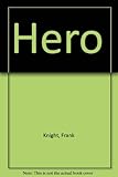 The hero : Vice-Admiral Horatio Viscount Nelson