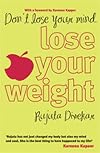 Don't Lose Your Mind Lose Your Weight