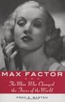 Max Factor: The Man Who Changed the F...