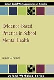 Evidence Based Practice in School Mental Health (Oxford Workshop)
