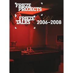 Frieze Projects / Frieze Talks 2006-2008
