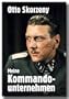 Meine Kommandounternehmen. Krieg ohne Fronten