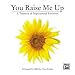 You Raise Me Up: A Treasury of Inspirational Favorites (Listening)