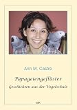 Produkt-Bild: Papageiengefl&uuml;ster. Geschichten aus der Vogelschule