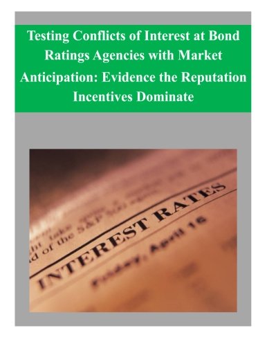 Testing Conflicts of Interest at Bond Ratings Agencies with Market Anticipation: Evidence the Reputation Incentives Dominate