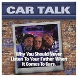 Car Talk : Why You Should Never Listen to Your Father