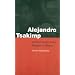 Alejandro Tsakimp: A Shuar Healer in the Margins of History (Fourth World Rising)
