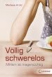 V�llig schwerelos: Miriam ist magers�chtig