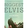 Biggest Elvis: A Novel