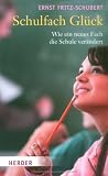 Produkt-Bild: Schulfach Gl&uuml;ck: Wie ein neues Fach die Schule ver&auml;ndert