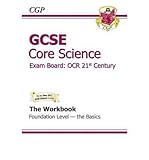 GCSE OCR 21st Century core science. Foundation - the basics, The workbook