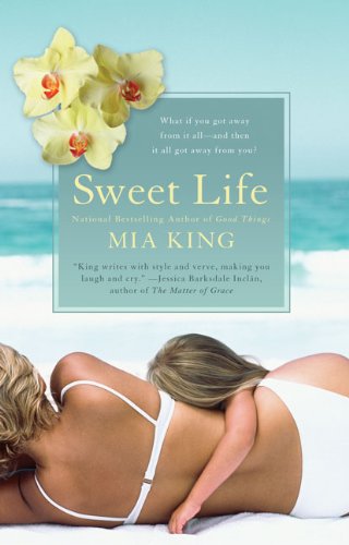 Sweet Life, by Mia King