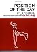 Position Of The Day Playbook: Sex Every Day In Every Way