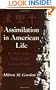 Assimilation in American Life: The Role of Race, Religion and National Origins