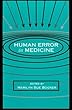 Human Error in Medicine (Human Error and Safety)