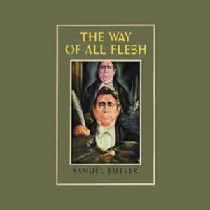 The Way of All Flesh - Samuel Butler 