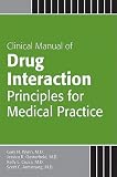 Clinical Manual of Drug Interaction Principles for Medical Practice: The P450 System