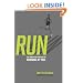 RUN: The Mind-Body Method of Running by Feel