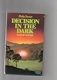 Decision in the dark : tales of mystery