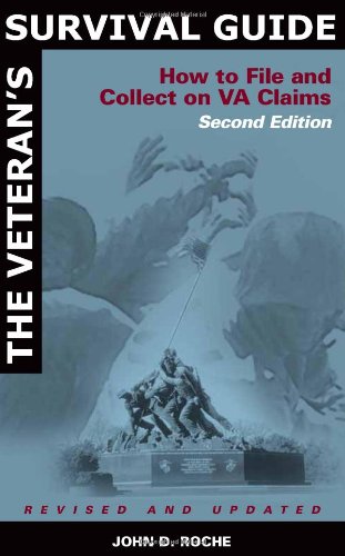 The Veteran's Survival Guide: How to File and Collect on VA Claims, Second Edition Image of The Veteran's Survival Guide: How to File and Collect on VA Claims, Second Edition