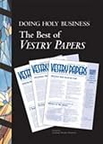 Doing Holy Business: The Best of Vestry Papers