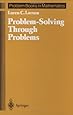 Problem-Solving Through Problems (Problem Books in Mathematics)