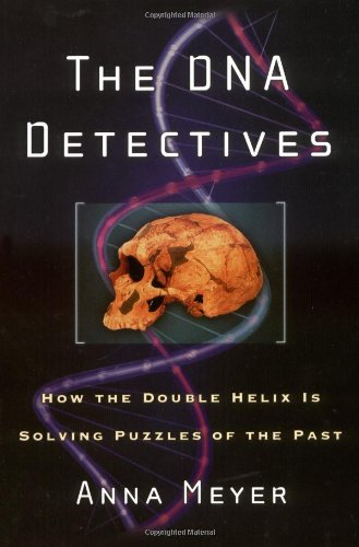 the dna detectives how the double helix is solving puzzles of the past