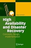 High Availability and Disaster Recovery: Concepts, Design, Implementation