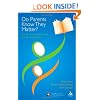 Do Parents Know They Matter?: Raising achievement through parental engagement