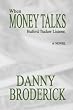 When Money Talks: Buford Tucker Listens