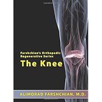 Farshchian's Orthopedic Regenerative Series: The Knee