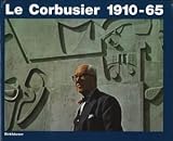 Le Corbusier 1910-65 (German, French and English Edition)