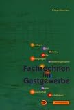 Fachrechnen im Gastgewerbe: Grundstufe und Fachstufen