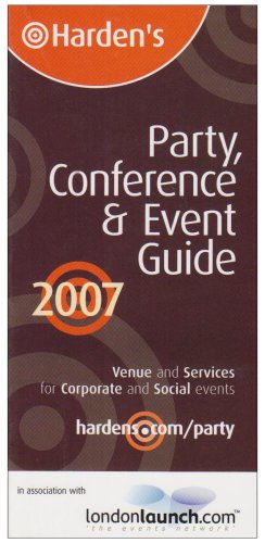 City Travel Guides Discounted  Books : Harden's Party, Event and Conference Guide: Over 1,000 Venues and Services for Every Kind of Event - Corporate and Social (Harden's London Party Guide)