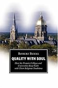 Quality with Soul: How Six Premier Colleges and Universities Keep Faith with Their Religious Traditions