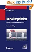 Kanalinspektion: Zust�nde erkennen und dokumentieren (VDI-Buch)